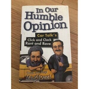 In Our Humble Opinion: Car Talk's Click and- 9780399526008, hardcover, Magliozzi